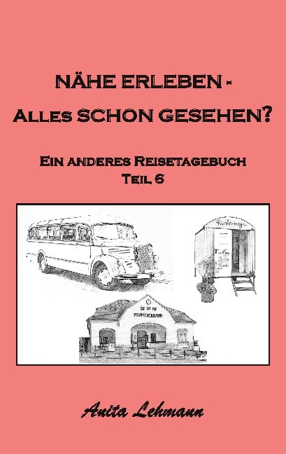 Nähe erleben - Alles schon gesehen? - Anita Lehmann