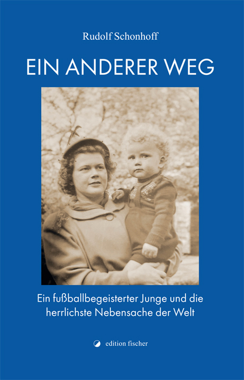 Ein anderer Weg - Rudolf Schonhoff