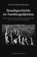 Gewaltgeschichte im Familiengedächtnis - Sofie Friederike Mevissen