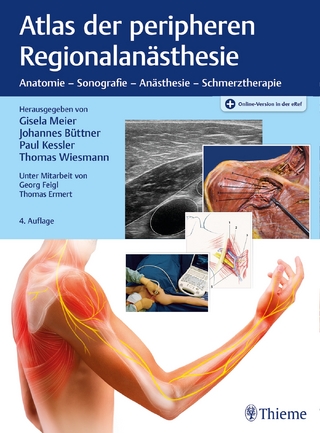 Atlas der peripheren Regionalanästhesie - Gisela Meier; Johannes Büttner; Paul Kessler