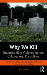 Why We Kill - Loucks, Nancy; Smith Holt, Sally; Adler, Joanna R.