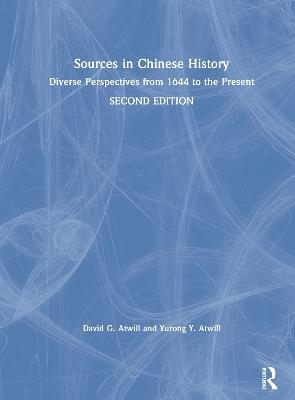 Sources in Chinese History - David Atwill, Yurong Atwill