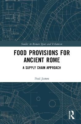 Food Provisions for Ancient Rome - Paul James