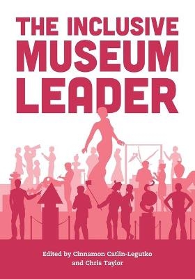 The Inclusive Museum Leader - 