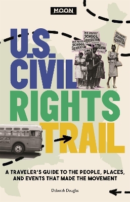 Moon U.S. Civil Rights Trail (First Edition) - Deborah D. Douglas