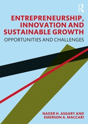 Entrepreneurship, Innovation and Sustainable Growth - Nader H. Asgary, Emerson A. Maccari