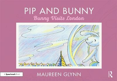 Pip and Bunny - Maureen Glynn