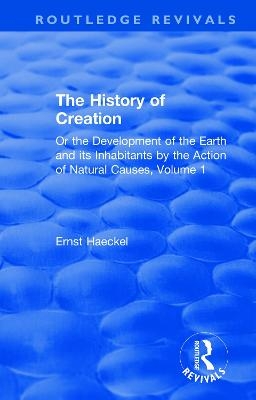 The History of Creation - Ernst Haeckel