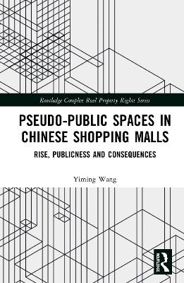 Pseudo-Public Spaces in Chinese Shopping Malls - Yiming Wang