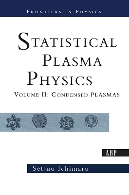 Statistical Plasma Physics, Volume II - Setsuo Ichimaru