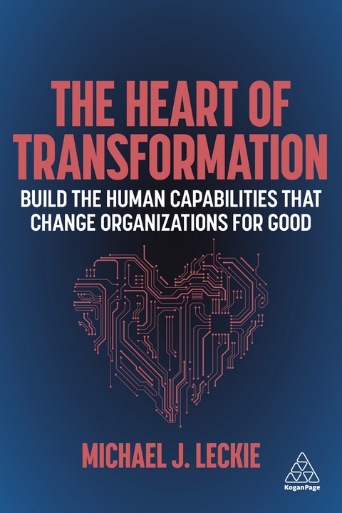 The Heart of Transformation - Michael J. Leckie