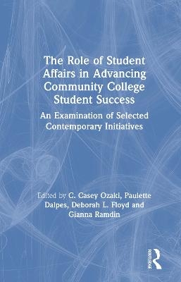 The Role of Student Affairs in Advancing Community College Student Success - 