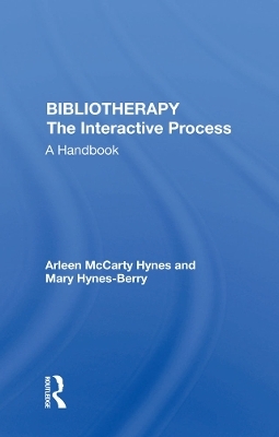 Bibliotherapy The Interactive Process - Arleen McCarty Hynes