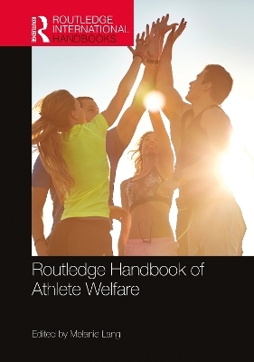 Routledge Handbook of Athlete Welfare - 