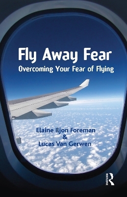 Fly Away Fear - Elaine Iljon Foreman, Lucas Van Gerwen