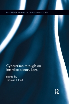 Cybercrime Through an Interdisciplinary Lens - 