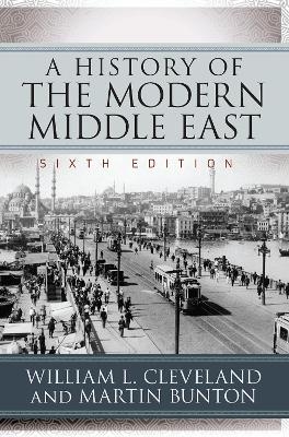 A History of the Modern Middle East - William L. Cleveland, Martin Bunton