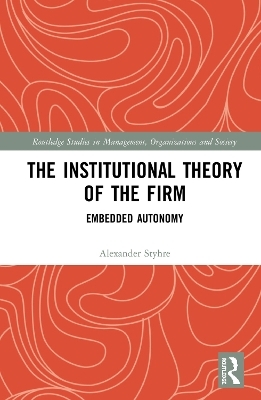 The Institutional Theory of the Firm - Alexander Styhre