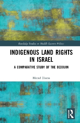 Indigenous Land Rights in Israel - Morad Elsana