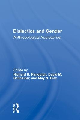 Dialectics And Gender - Richard R. Randolph