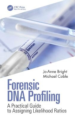 Forensic DNA Profiling - Jo-Anne Bright, Michael Coble