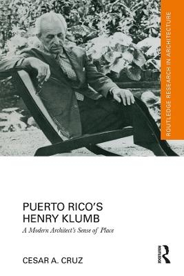 Puerto Rico’s Henry Klumb - Cesar Cruz