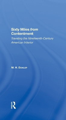 Sixty Miles From Contentment - M. H. Dunlop