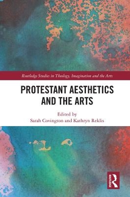 Protestant Aesthetics and the Arts - 