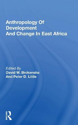 Anthropology of Development and Change in East Africa - 