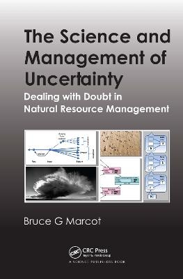 The Science and Management of Uncertainty - Bruce G. Marcot