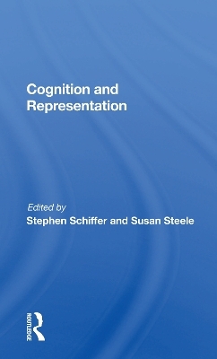 Cognition And Representation - Stephen Schiffer, Susan Steele