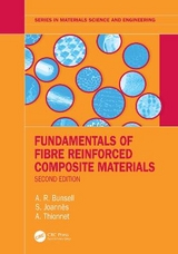 Fundamentals of Fibre Reinforced Composite Materials - Bunsell, A.R.; Joannès, S.; Thionnet, A.