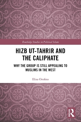 Hizb ut-Tahrir and the Caliphate - Elisa Orofino