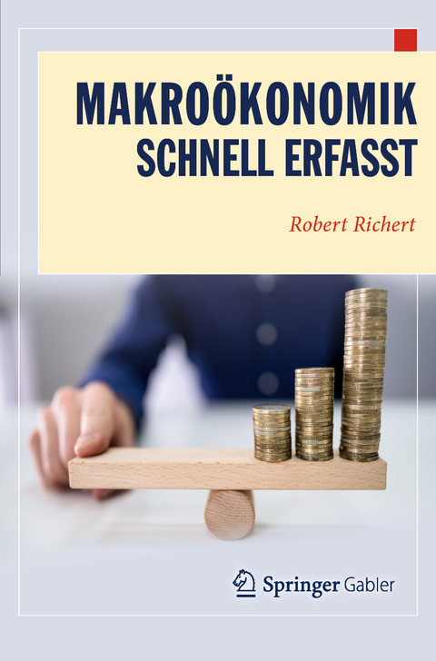 Makroökonomik - Schnell erfasst - Robert Richert