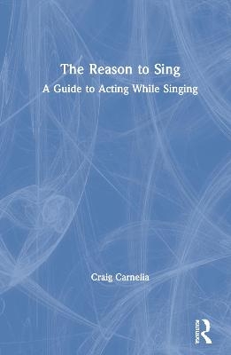 The Reason to Sing - Craig Carnelia