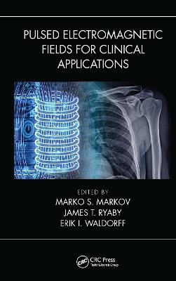 Pulsed Electromagnetic Fields for Clinical Applications - 