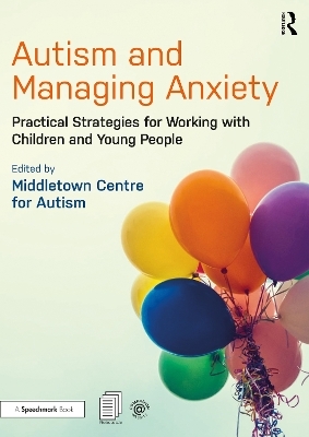 Autism and Managing Anxiety - 