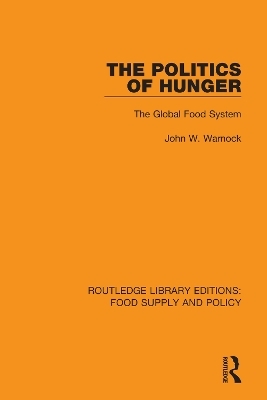 The Politics of Hunger - John W. Warnock