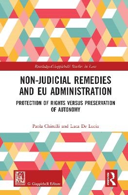 Non-Judicial Remedies and EU Administration - Paola Chirulli, Luca De Lucia