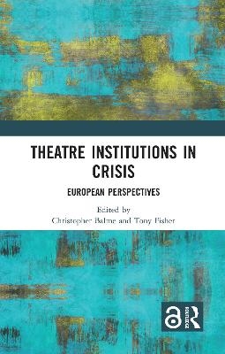 Theatre Institutions in Crisis - 