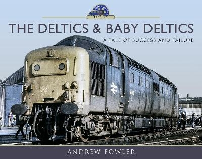 The Deltics and Baby Deltics - Andrew Fowler