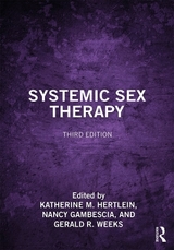 Systemic Sex Therapy - Hertlein, Katherine M.; Gambescia, Nancy; Weeks, Gerald R.