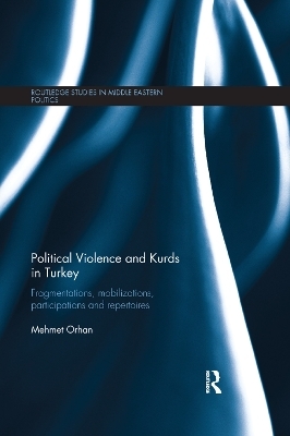 Political Violence and Kurds in Turkey - Mehmet Orhan