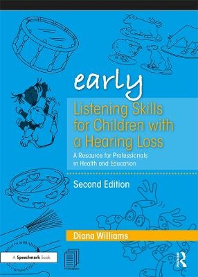 Early Listening Skills for Children with a Hearing Loss - Diana Williams