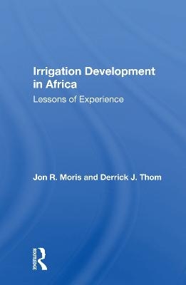 Irrigation Development In Africa - Jon R. Moris