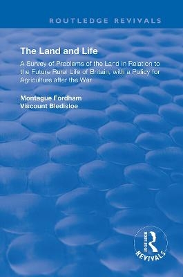 The Land and Life - Montague Fordham