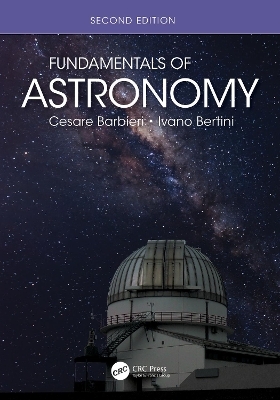 Fundamentals of Astronomy - Cesare Barbieri, Ivano Bertini