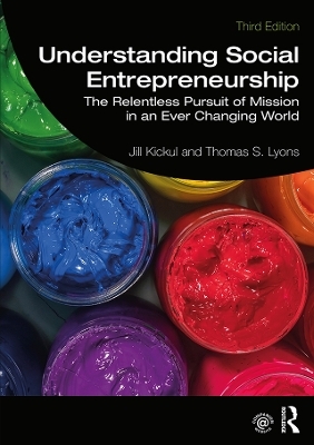 Understanding Social Entrepreneurship - Jill Kickul, Thomas S. Lyons