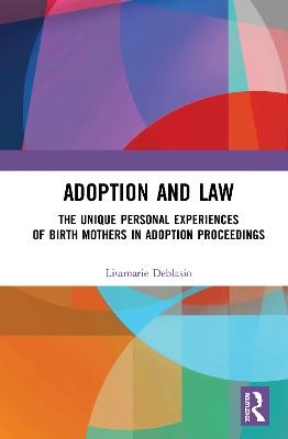 Adoption and Law - Lisamarie Deblasio