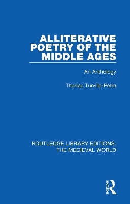 Alliterative Poetry of the Later Middle Ages - Thorlac Turville-Petre